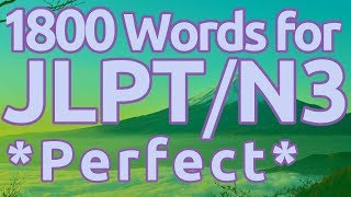 Download lagu Learn ALL 1800 JLPT N3 Vocabulary Perfect! mp3 Download lagu Learn ALL 1800 JLPT N3 Vocabulary Perfect! mp3