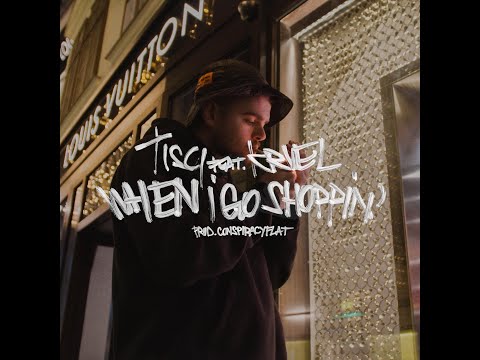 TISCI ft. KRUEL - When I go SHOPPIN' (prod. ConspiracyFlat)