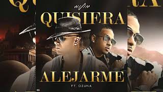 Wisin Ft Ozuna - Quisiera Alejarme (Audio Oficial)