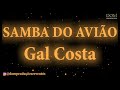 Samba-Okê - Gal Costa - Samba do Avião - Karaokê