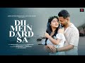 Dil Mein Dard Sa New Version Song Cover Song Latest Hindi Song Old Song New Version Hindi