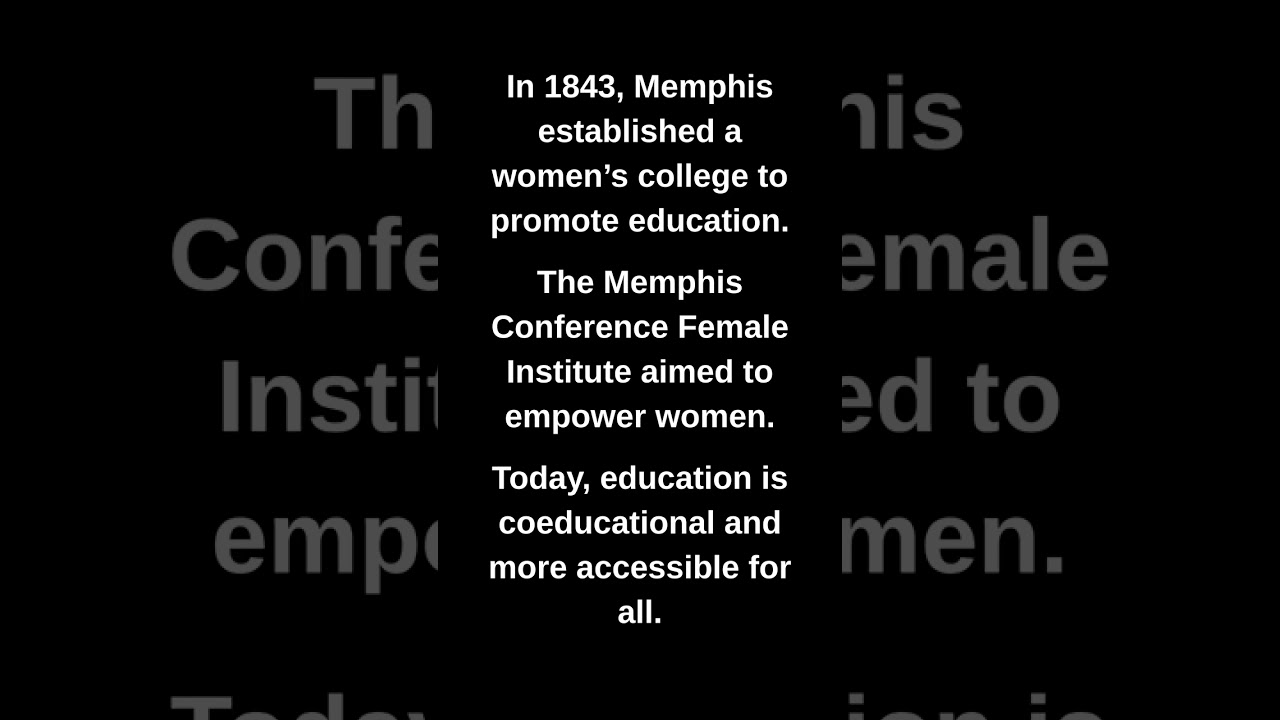 In 1843, Memphis established a women's college to promote education.