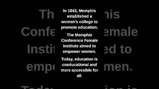 In 1843, Memphis established a women's college to promote education.
