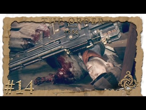 The Order 1886 #14 [HD+/DE] ✠ Blutiger Kampf auf der Westminster Brigde ✠ Let's Play The Order: 1886