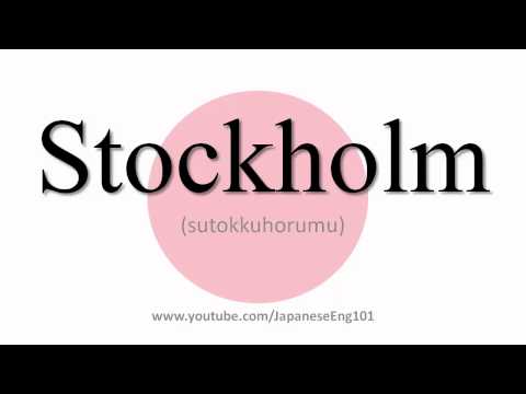 How to Pronounce Stockholm