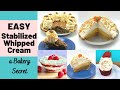 Easy Stabilized Whipped Cream: a Bakery Secret