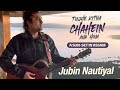 Jubin Nautiyal || Tujhe Kitna Chahein Aur Hum Song || A SUN-SET IN ASSAM