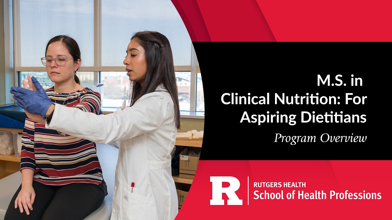 Clinical Nutrition for Aspiring Dietitians at Rutgers SHP | Program Overview
