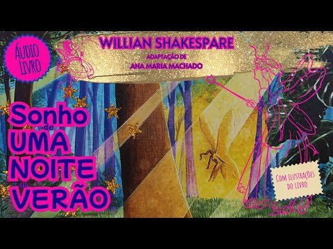 🎧SONHO DE UMA NOITE DE VERÃO ÁUDIO LIVRO | WILLIAM SHAKESPEARE | ADAPTAÇÃO DE ANA MARIA MACHADO