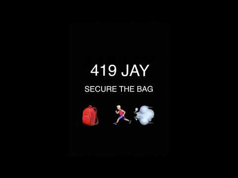 419 JAY - SECURE THE BAG
