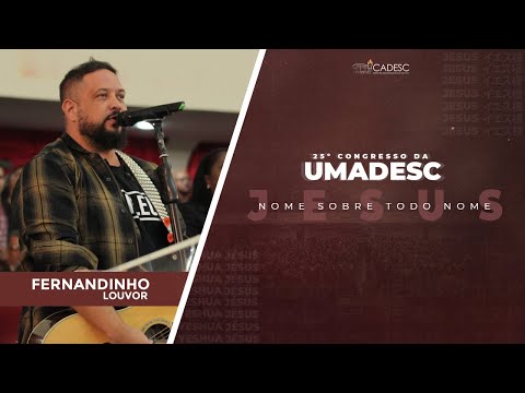 25º Congresso da UMADESC - Fernandinho l Galileu