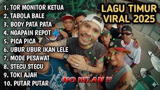 Download lagu Lagu Timur Tor Monitor KETUA VIRAL TIKTOK | FULL ALBUM NO IKLAN!! mp3 Download lagu Lagu Timur Tor Monitor KETUA VIRAL TIKTOK | FULL ALBUM NO IKLAN!! mp3