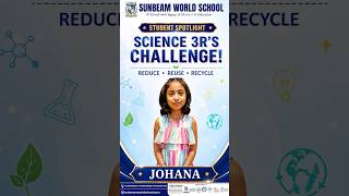 Science 3R’s Challenge: Small Actions, Big Impact for a Greener Future! ♻️🌍