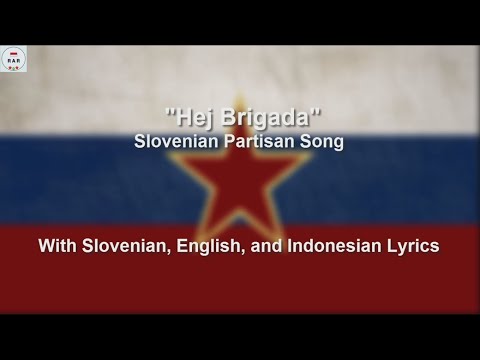 Hej, Brigada - Slovene Partisan Song - With Lyrics