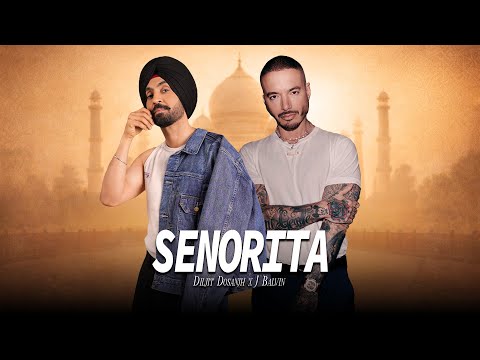 Senorita I Diljit Dosanjh Ft J Balvin I Raj Ranjodh I MixSingh