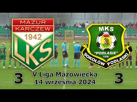 Mazur Karczew - Podlasie Sokołów Podlaski 3:3 - 14.09.2024 - skrót meczu V Liga Mazowiecka