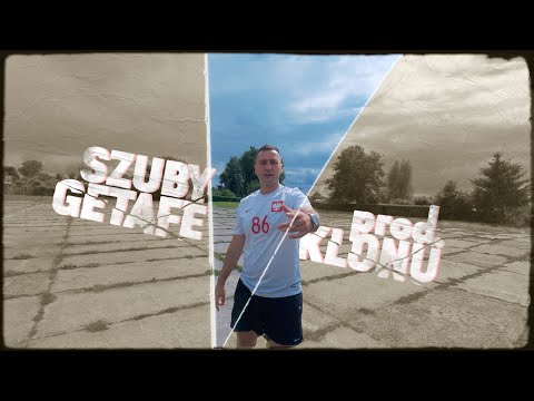 Szuby - Getafe prod.Klonu