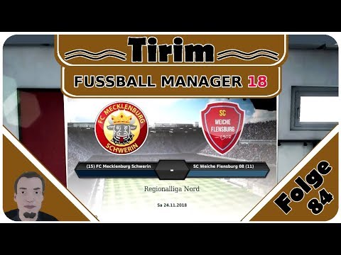 18. Spieltag gegen SC Weiche Flensburg 08 | Fussball Manager 18 | Folge 84