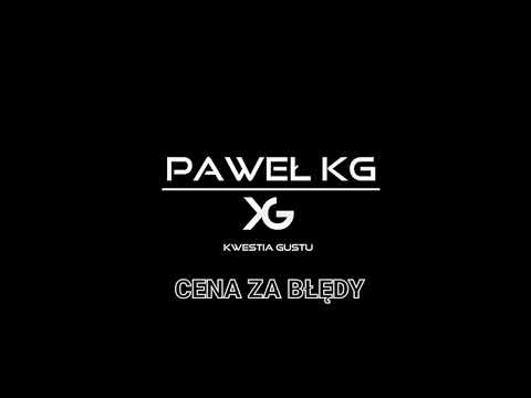 PAWEŁ KG - CENA ZA BŁĘDY (audio)