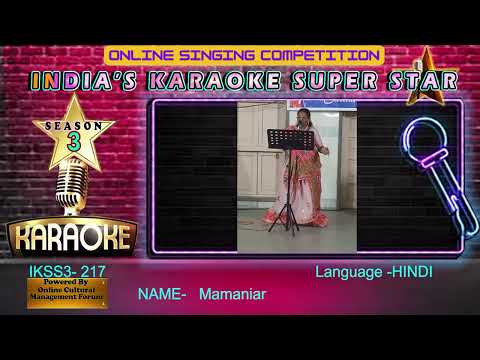 mamaniar -INDIA KI SINGING STAR session-3 -  an online singing competition,