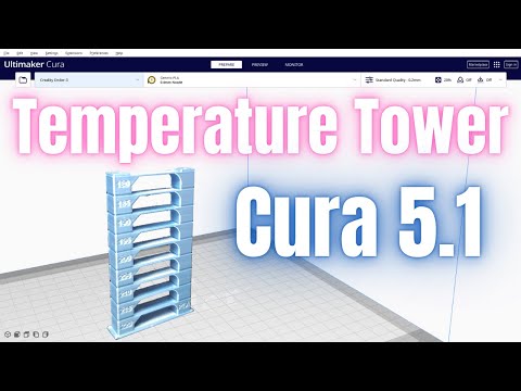 Simple Temperature Tower In Cura 5.1.0 - It's Now SO Easy!