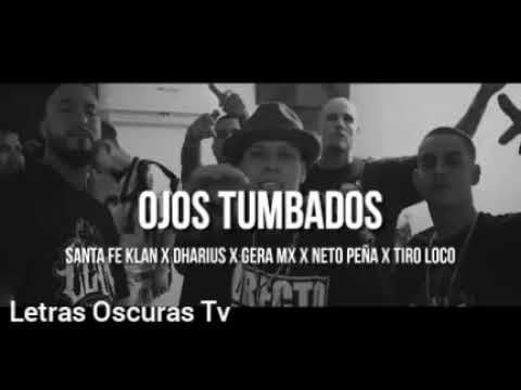 Santa Fe Klan Ft Dharius - Gera MX - Neto Peña - Tiro Loko - Ojos Tumbados Letra