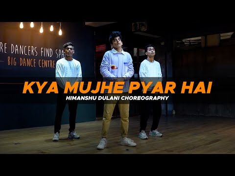 Kya Mujhe Pyaar Hai - Woh Lamhe || Himanshu Dulani Dance Choreography