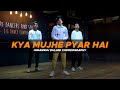 Kya Mujhe Pyaar Hai Woh Lamhe Himanshu Dulani Dance Choreography