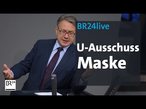 BR24live: U-Ausschuss Maske - Sauter, Nüßlein, Tandler geladen | BR24