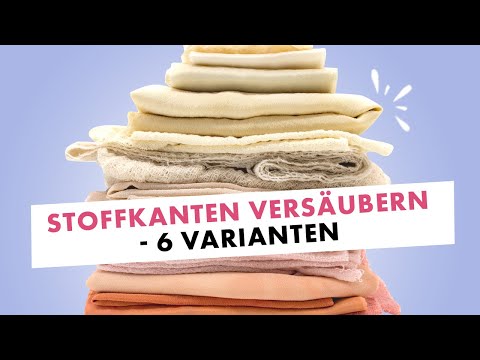 6 Arten Stoffkanten zu versäubern - Nähwissen im Makerist Näh Café