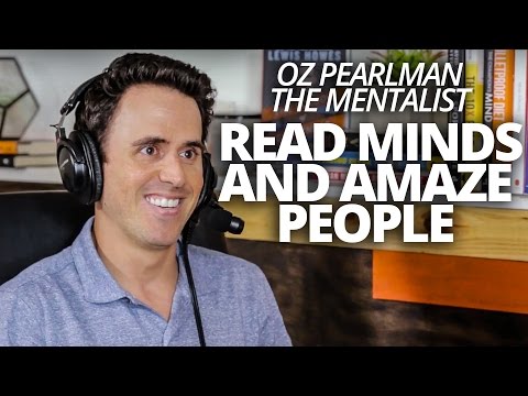 Read Minds and Amaze People with the Mentalist Oz Pearlman and Lewis Howes