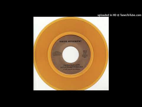 Rare Soul 45 Swiss Movement – I Wish Our Love Would Last Forever