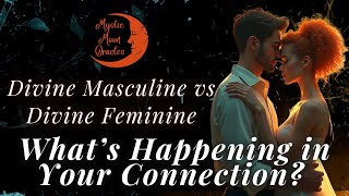 Download lagu Divine Masculine VS Divine Feminine: WHAT'S HAPPENING IN YOUR CONNECTION? (Tarot Card Reading) mp3