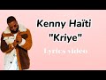 Kenny Haïti Kriye Lyrics Vidéo Paroles