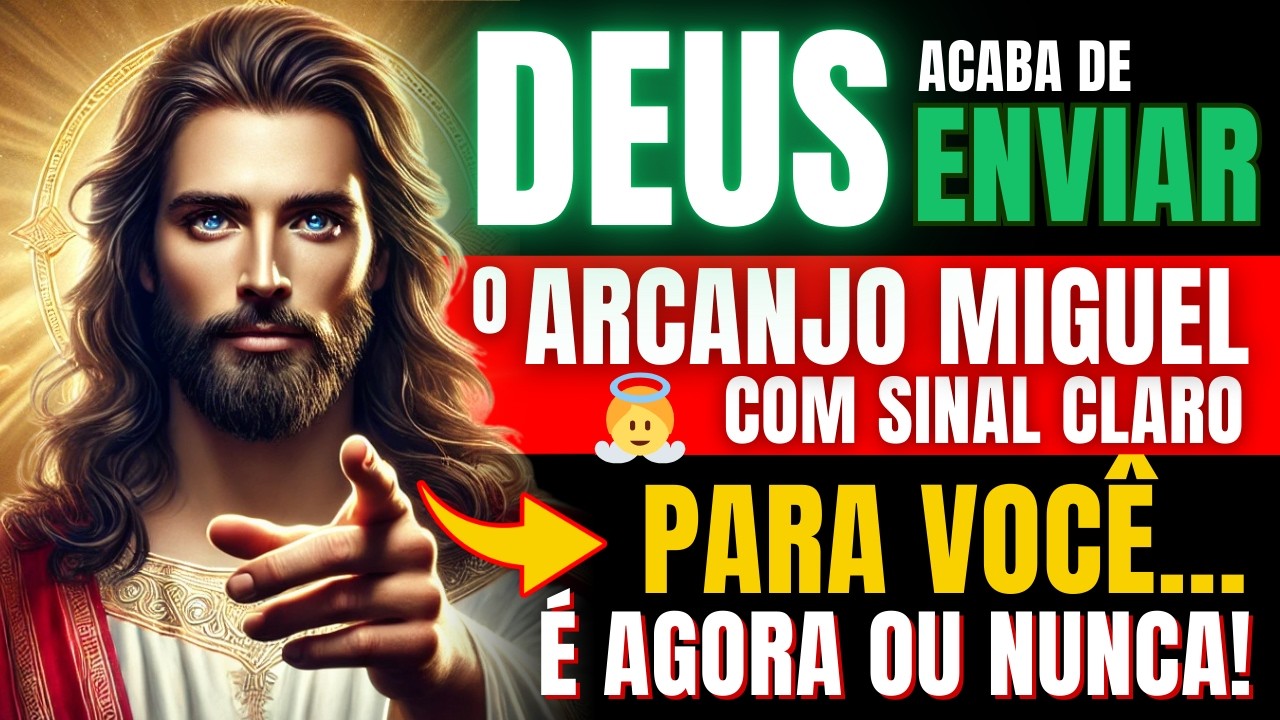 💥 DEUS ENVIOU O ARCANJO MIGUEL COM PODEROSA MENSAGEM PARA VOCÊ… É AGORA OU NUNCA!