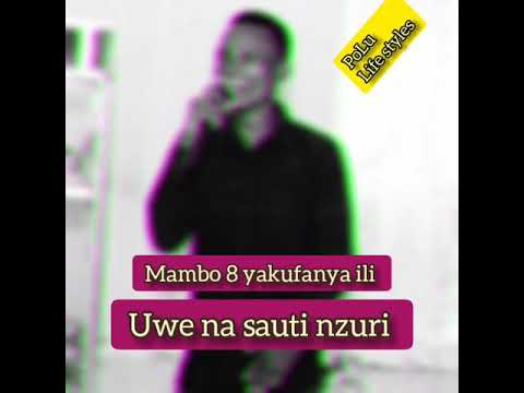 Namna ya kuwa na sauti nzuri ( learn how to sing)- PoLu