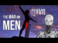 System Fail 10 The War On Men