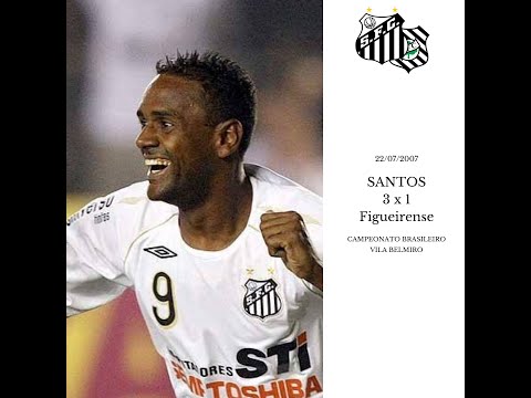 22/07/2007 - Santos 3x1 Figueirense (Campeonato Brasileiro)