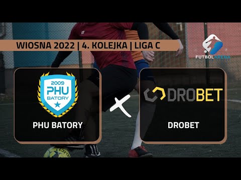 PHU Batory - Drobet - Liga C (4. kolejka Wiosna 2022)
