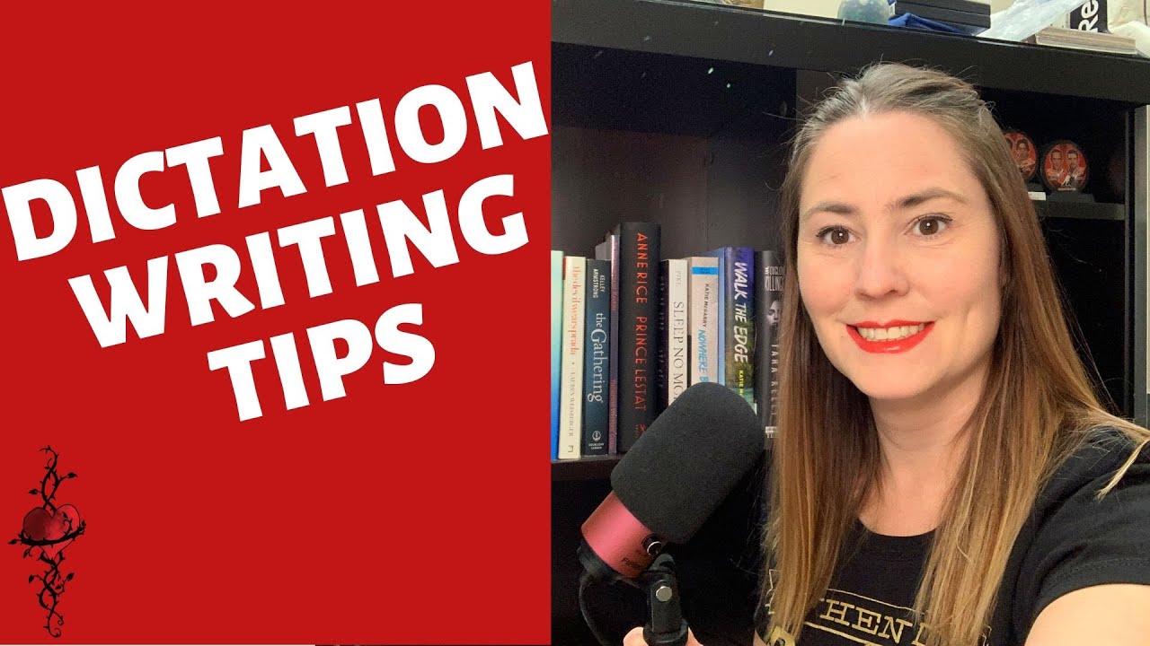DICTATION WRITING TIPS: Get Started With Telling Yourself Your Next Amazing Story