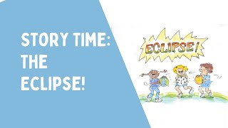 Flights of Fancy Story Time: The Eclipse!