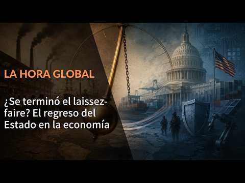 EL FIN DEL LAISSEZ-FARE Y EL RETORNO DEL ESTADO