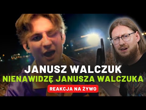 JANUSZ WALCZUK "NIENAWIDZĘ JANUSZA WALCZUKA" | REAKCJA NA ŻYWO 🔴