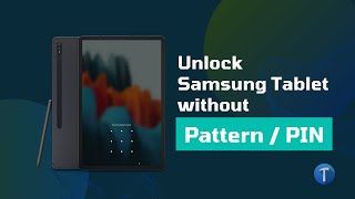 Unlock Your Samsung Tablet without Pattern Password | S8 S7 S6 A8
