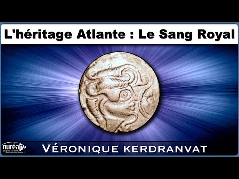 « L’Héritage Atlante : Le Sang Royal » avec Véronique Kerdranvat - NURÉA TV