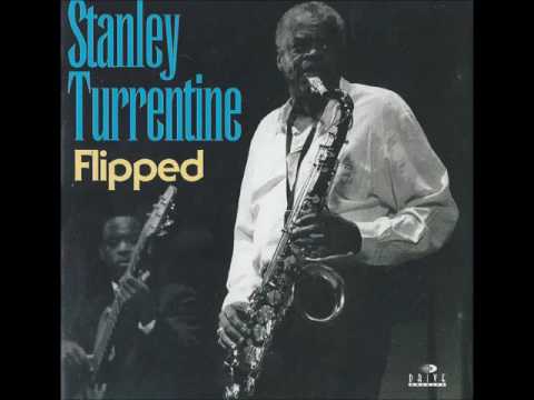 Stanley Turrentine - Flipped - Full Album