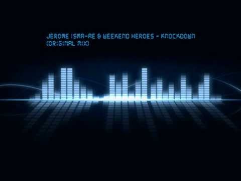 Jerome Isma-Ae & Weekend Heroes - Knockdown (Original Mix)
