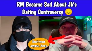 Download lagu Rm became sad about Jungkook's dating controversy 😔 #bts #rm#jungkook mp3 Download lagu Rm became sad about Jungkook's dating controversy 😔 #bts #rm#jungkook mp3