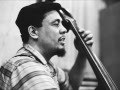 Charles Mingus, "Work song", album Mingus at the Bohemia, 1955