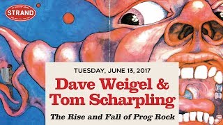Dave Weigel + Tom Scharpling | The Rise and Fall of Prog Rock